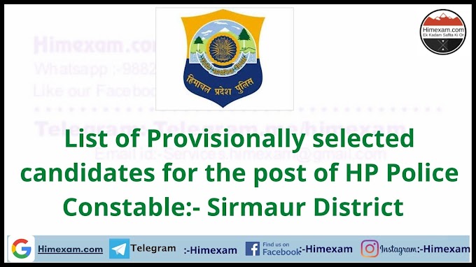 List of Provisionally selected candidates for the post of HP Police Constable:- Sirmaur District  
