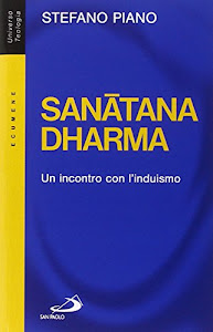 Sanatana-Dharma. Un incontro con l'induismo