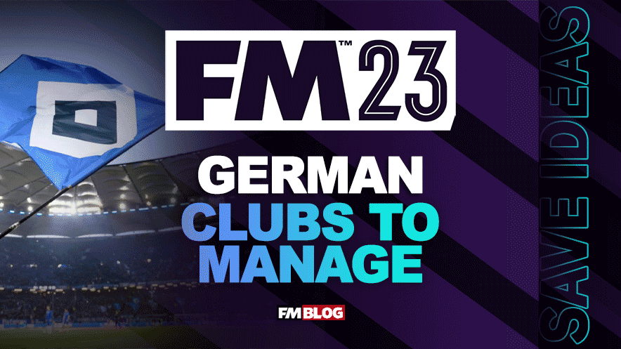 Football Manager 2023: Exciting Save Ideas for Managing Teams in Germany