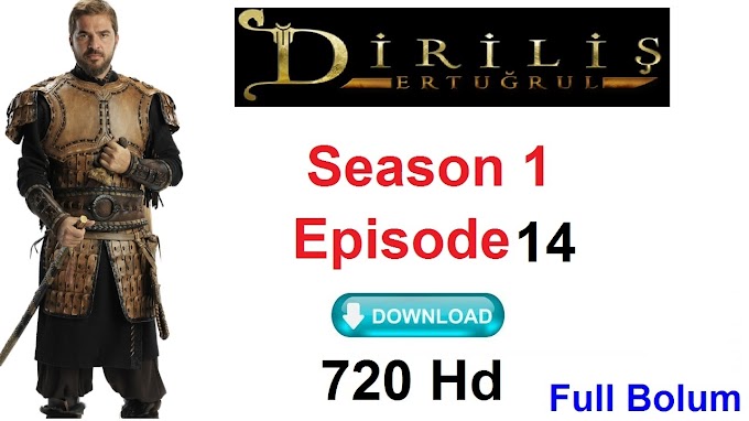 Dirilis Ertugurl Season 1 Episode 14 In Urdu Hd " Dirilis Season 1 Download Link