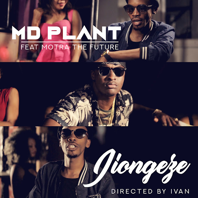 Audio | MD Plant Ft. Motra The Future - Jiongeze | Download