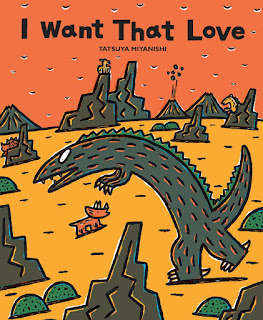 I Want That Love - Tyrannosaurus thinks that strength is the most important thing in the world, but as he ages he learns that love is more important than strength.  Through his actions he shares this lesson with a group of baby Triceratops. Those little Triceratops grow up and in turn pass the message of love along to their children.  #picturebook