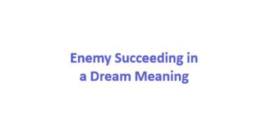 Enemy Succeeding in a Dream Meaning