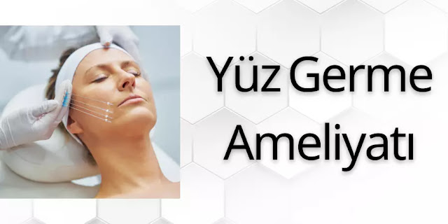 Yüz Germe Ameliyatı