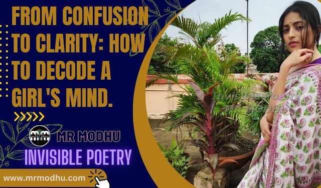 From Confusion to Clarity: How to Decode a Girl's Mind.