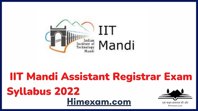 IIT Mandi Assistant Registrar Exam Syllabus 2022