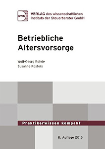 Betriebliche Altersvorsorge: 11. Auflage 2015