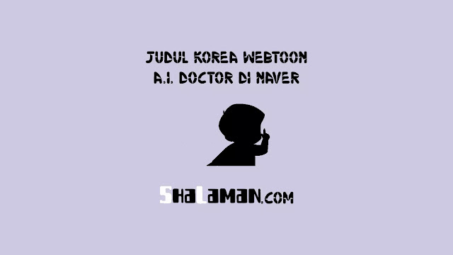 Judul Korea Webtoon A.I. Doctor di Naver