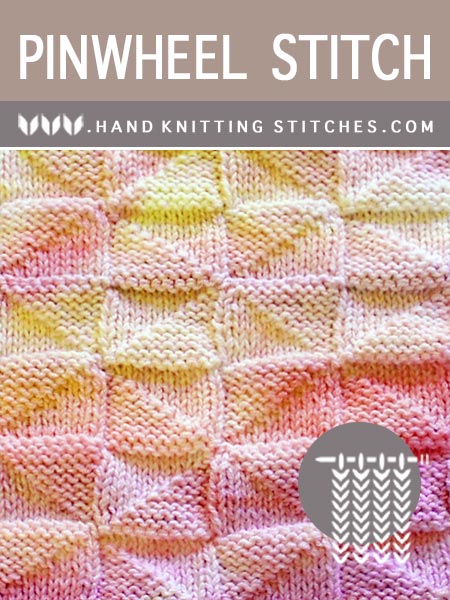 Hand Knitting Stitches - Pinwheel #KnitPurl Pattern