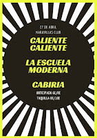 Concierto de Escuela Moderna, Cabiria y Caliente Caliente en Maravillas Club