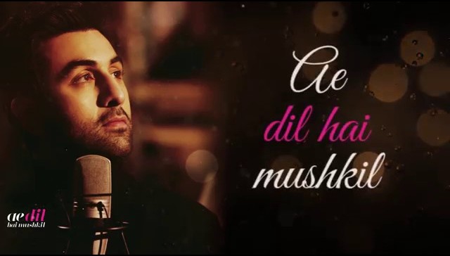 Ae Dil Hai Mushkil Song Lyrics in Hindi & English