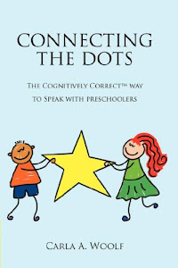 Connecting the Dots- The Cognitively Correct Way to Speak with Preschoolers