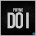 Phyno-Do-I (Afro Beats)