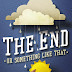 The End or Something Like That Review