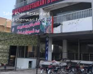 Tahir Khan Restaurant and shenwari Food