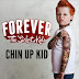 Forever The Sickest Kids - Chin Up Kid [Single] [2013]
