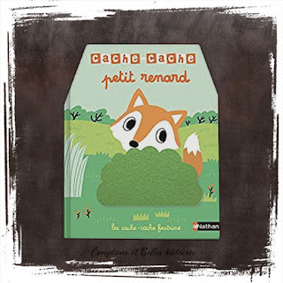 Cache-cache petit renard, un livre pour les bébés dès 6 mois, à toucher, manipuler.  Editions Nathan