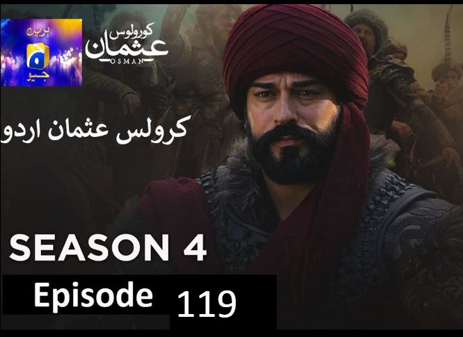 Recent,kurulus osman season 4 urdu Har pal Geo,kurulus osman urdu season 4 episode 119 in Urdu,kurulus osman urdu season 4 episode 119 in Urdu and Hindi Har Pal Geo,
