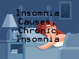 insomnia causes,insomnia,insomnia treatment,insomnia cure,types of insomnia,sleep insomnia