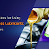 Best Practices for Using Oil and Gas Lubricants in Industries