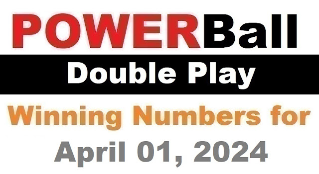 PowerBall Double Play Winning Numbers for April 01, 2024
