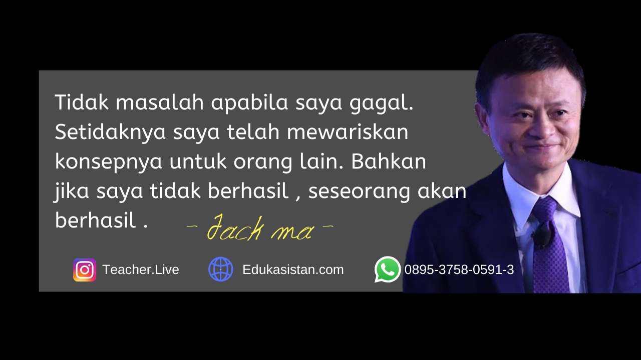 9 Motivasi Jack Ma Dalam Berbisnis Edukasistancom