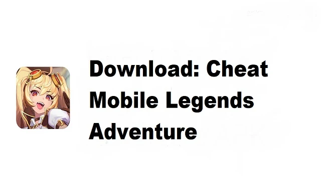 Cheat Mobile Legends Adventure
