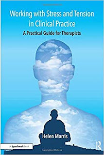 Working with Stress and Tension in Clinical Practice: A Practical Guide for Therapists – 1st Edition