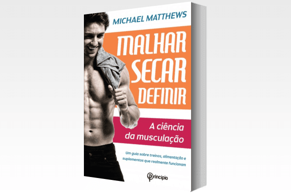 Malhar Secar Definir – A Ciência da Musculação – Michael Matthews