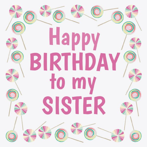 Birthday Wishes For Sister  