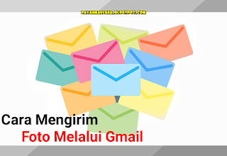Cara Mudah Mengirim Foto Lewat Gmail