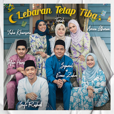 Lebaran Tetap Tiba - Ernie Zakri, Syamel, Sufi Rashid, Amira Othman, Yuka Kharisma, Irfan Haris & Timah