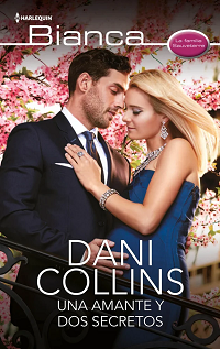 Dani Collins - Una Amante Y Dos Secretos
