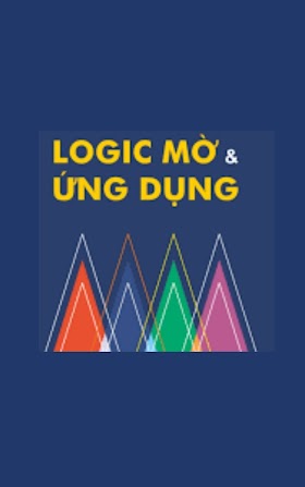 Bài giảng môn học LOGIC MỜ VÀ ỨNG DỤNG