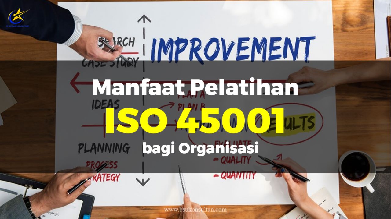 Manfaat ISO 45001 bagi Organisasi