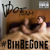 Bih Be Gone - V Dot Nam