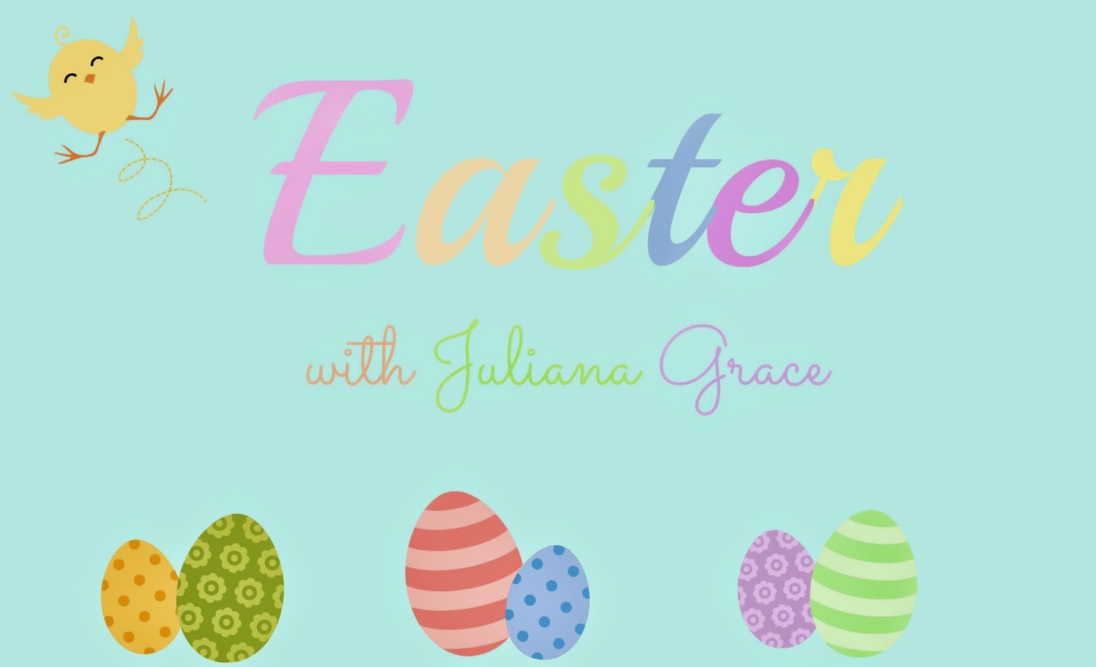 Easter With Juliana Grace 