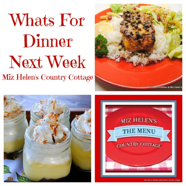 Whats For Dinner Next Week, 9-12-21 at Miz Helen's Country Cottage