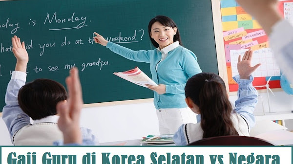 Gaji Guru di Korea Selatan vs Negara Lain, Seberapa Besar Perbedaannya?