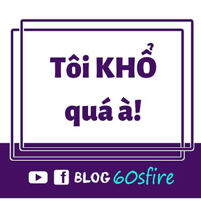 Tôi khổ quá à!