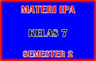 Materi IPA kelas 7 semester 2 beserta tujuan pembelajarannya