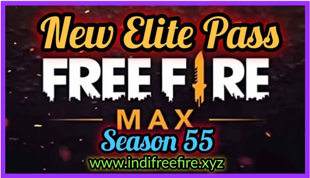Free Fire Max New Season-55 Elite Pass leaked-[ New outfits, Emote, and more ]