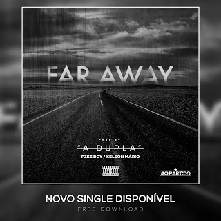 (Afro House) Dj Kelson Mário & Dj Pzee Boy (A Dupla) - Far Away (2016) 