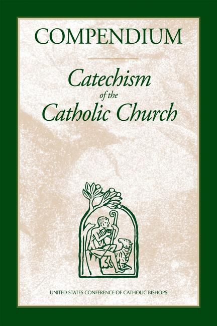 Compendium: Catechism of the Catholic Church