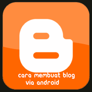 cara membuat blog via android