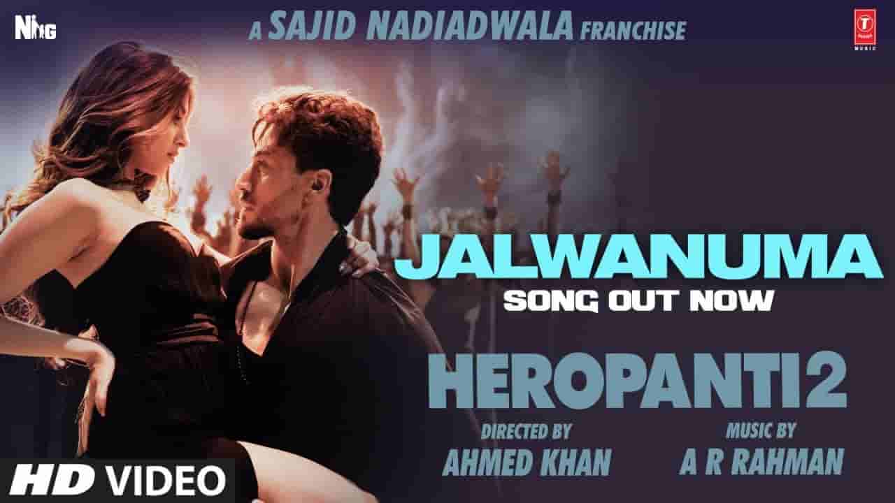 Jalwanuma lyrics Heropanti 2 Javed Ali x Pooja Tiwari Bollywood Song