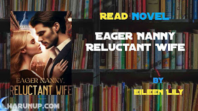 Read Eager Nanny, Reluctant Wife Novel Full Episode