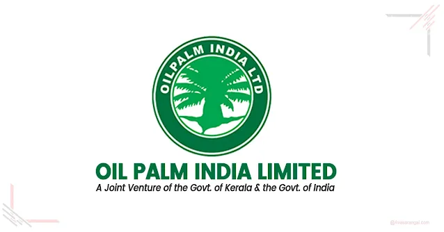 Oil Palm India Limited Recruitment 2023 -  100 Worker Posts.