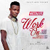 DOWNLOAD VIDEO + MUSIC: Miccullest – “Work On”