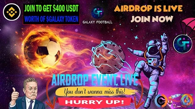 Join to Get $400 USDT worth of $GALAXY Token Free
